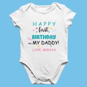 First Birthday as My Daddy – Custom Baby Romper
